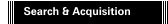 Search & Acquisition